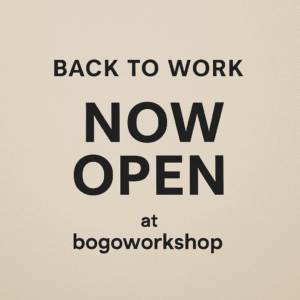 back to work at bogoworkshop
